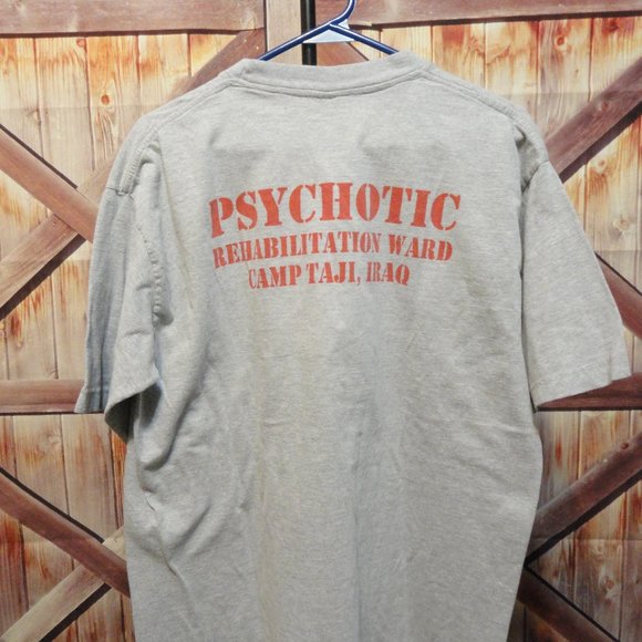 Camp Taji IRAQ Inmate funny T~Psychotic on back~EUC~Military fan - Picture 2 of 4